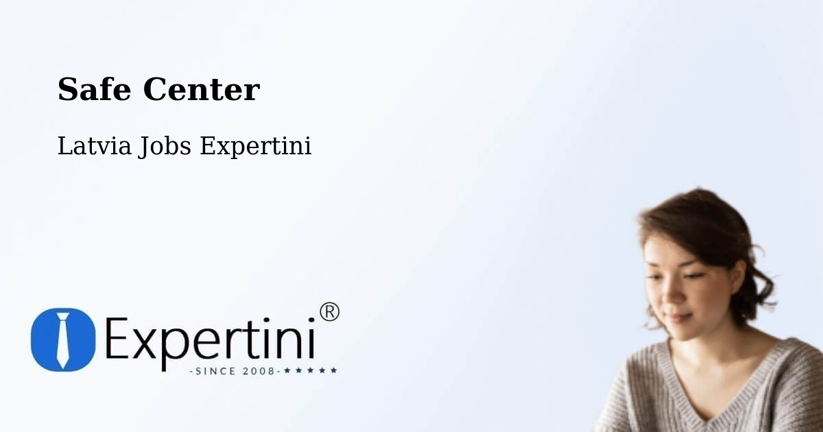 Safety Center – Daugavgrīva - Latvia Jobs Expertini